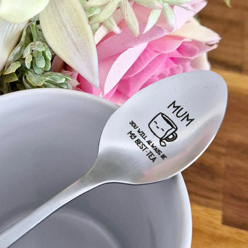 Mum you will always be my Best-Tea teaspoon