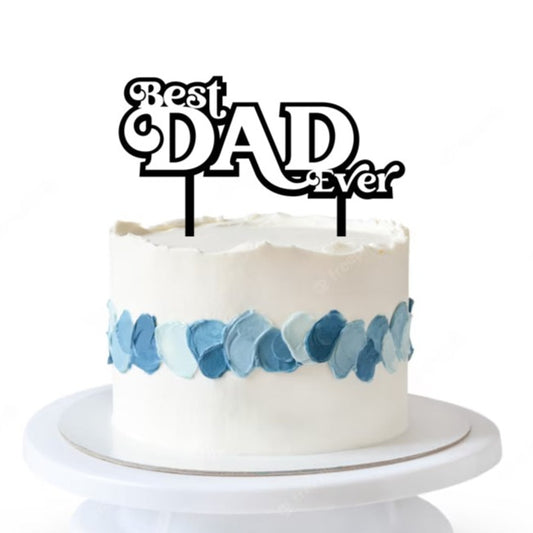Best Dad Ever - Cake Topper