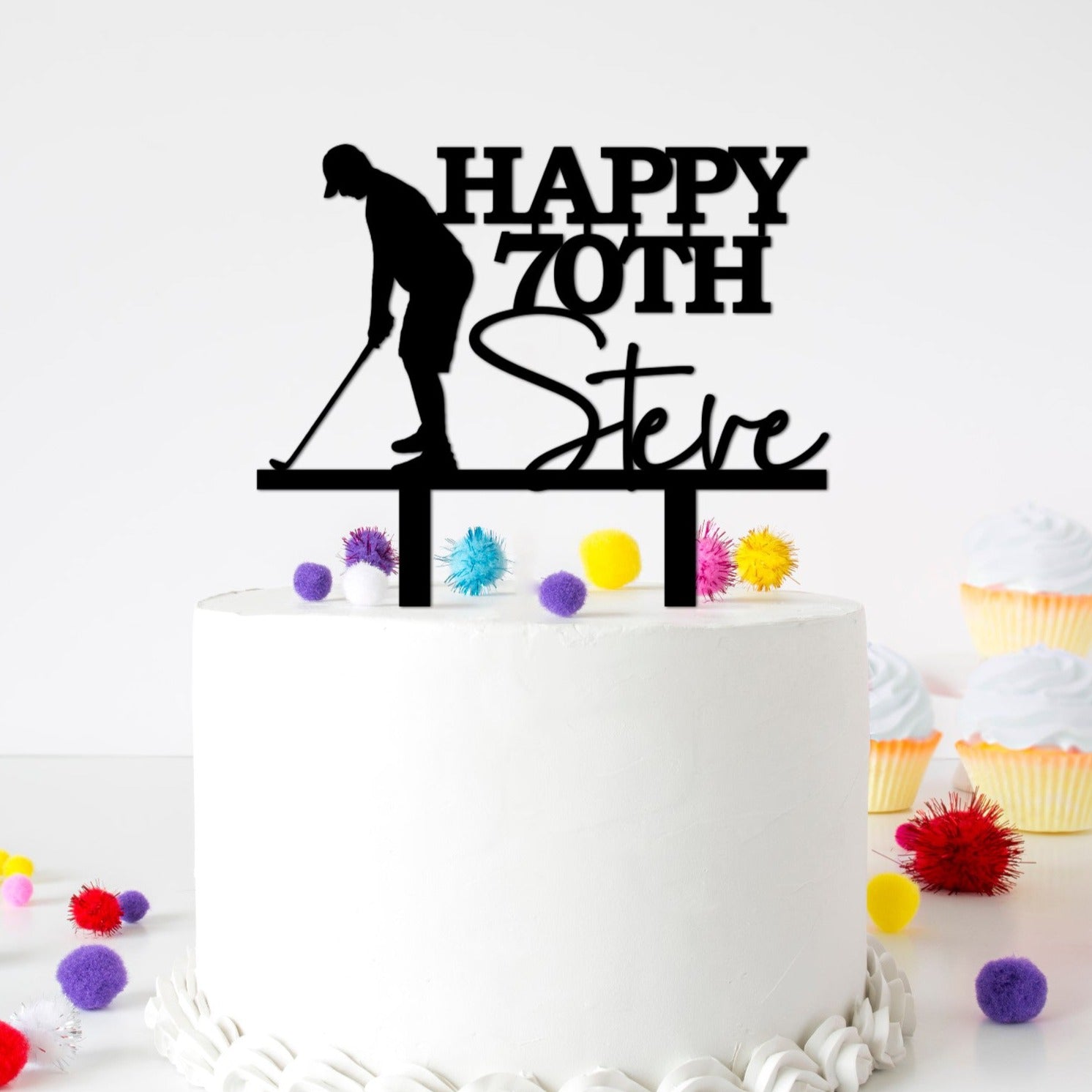 Cake Topper of a golfer about to swing that says happy 70th Steve