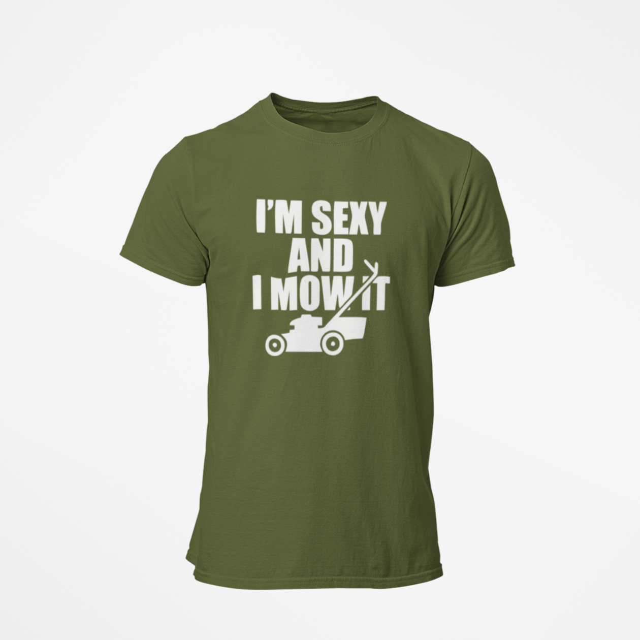 Im sexy and I mow it teeshirt - Khaki