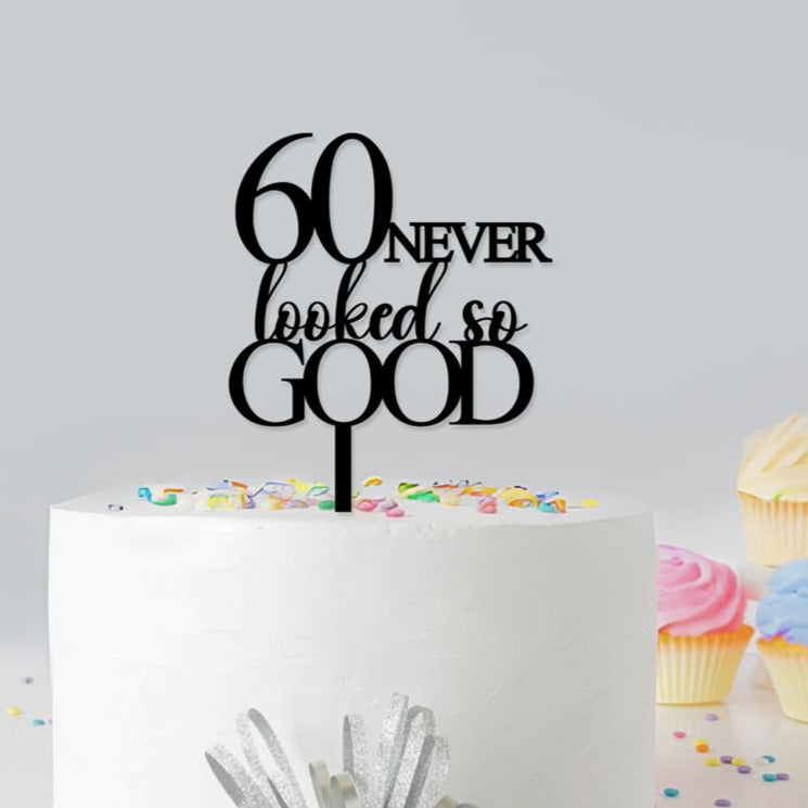 Never Looked So Good Cake Topper Never Looked So Good Cake Topper