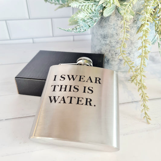 Hip Flask - I Swear This Is Water.