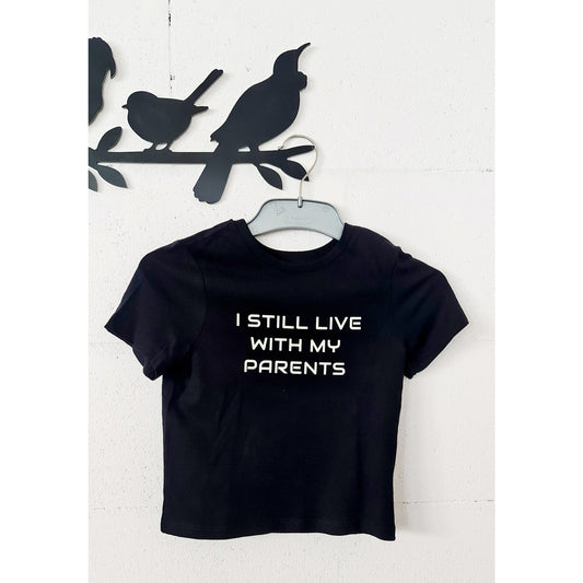 I Still Live With My Parents - teeshirt